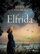 Elfrida af Berit Gullberg