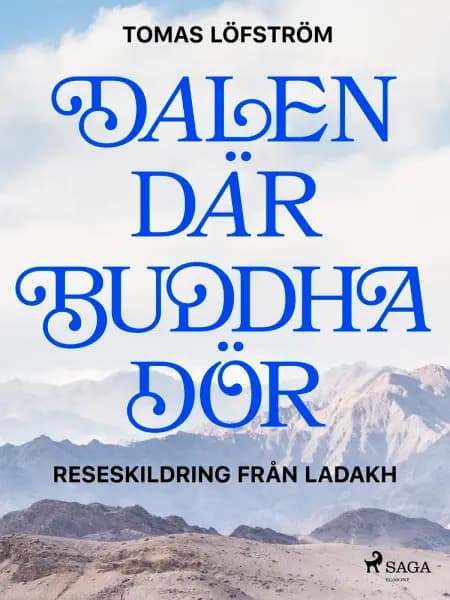 Dalen där Buddha dör af Tomas Löfström
