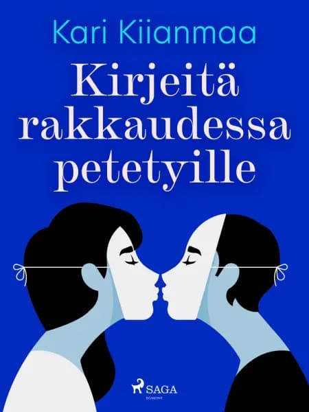 Kirjeitä rakkaudessa petetyille af Kari Kiianmaa