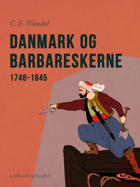 Danmark og Barbareskerne. 1746-1845 af C.F Wandel
