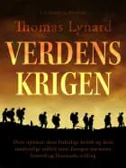 Verdenskrigen. Dens opståen, dens hidtidige forløb og dens sandsynlige udfald samt Europas nærmeste fremtid og Danmarks stilling af Thomas Lynard