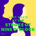 At the Stroke of Nine O’Clock af Jane Davis