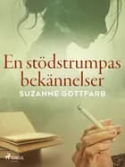 En stödstrumpas bekännelser
