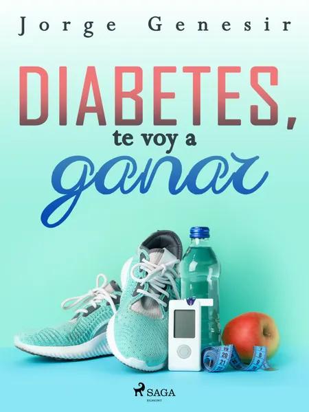 Diabetes, te voy a ganar af Jorge Genesir