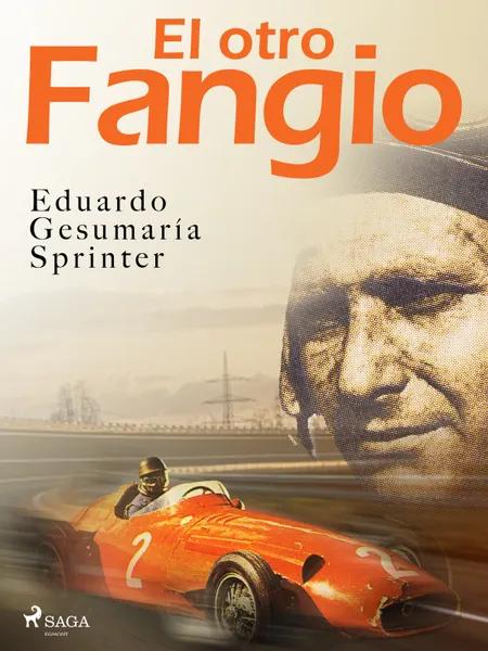 El otro Fangio af Eduardo Gesumaría Sprinter