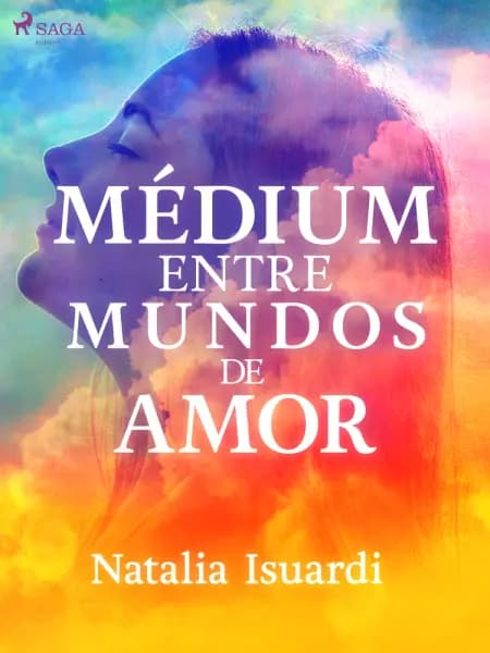 Médium entre mundos de amor af Natalia Isuardi