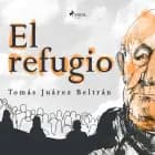 El refugio af Tomás Juárez Beltrán