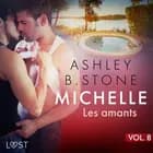 Michelle 8 : Les amants - Une nouvelle érotique af Ashley B. Stone