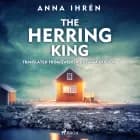 The Herring King af Anna Ihrén