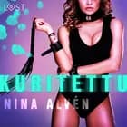 Kuritettu - eroottinen novelli af Nina Alvén