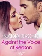 Against the Voice of Reason - Dark Erotica af Nadia Drozd