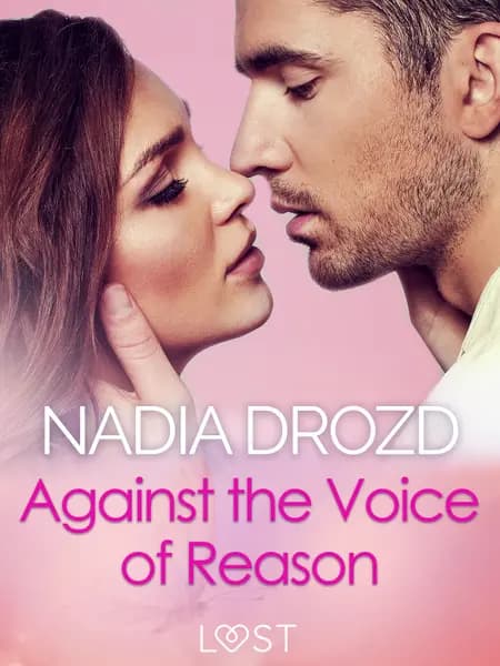 Against the Voice of Reason - Dark Erotica af Nadia Drozd