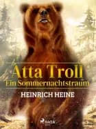 Atta Troll - Ein Sommernachtstraum af Heinrich Heine