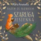 Razem ze słonkiem. Szaruga jesienna af Maria Kownacka