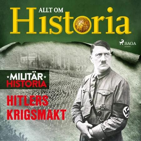Hitlers krigsmakt af Allt om Historia
