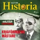 Krigföringens mästare af Allt om Historia