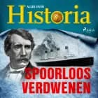 Spoorloos verdwenen af Alles over Historia