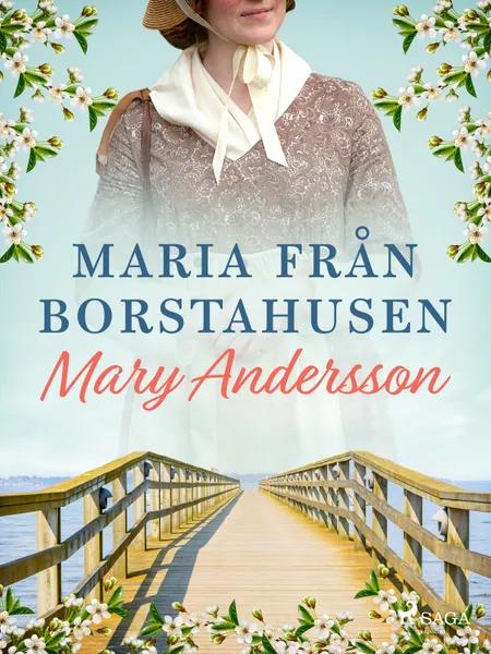 Maria från Borstahusen af Mary Andersson