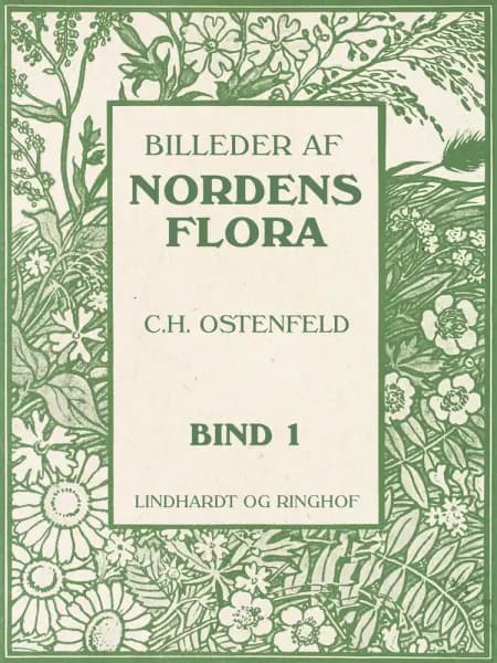Billeder af Nordens flora. Bind 1 af C.H. Ostenfeld