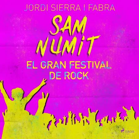 Sam Numit: El gran festival de Rock af Jordi Sierra i Fabra