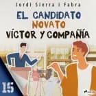 Víctor y compañía 15: El candidato novato af Jordi Sierra i Fabra