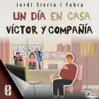 Víctor y compañía 8: Un día en casa af Jordi Sierra i Fabra