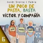 Víctor y compañía 6: Un poco de pasta, basta af Jordi Sierra i Fabra