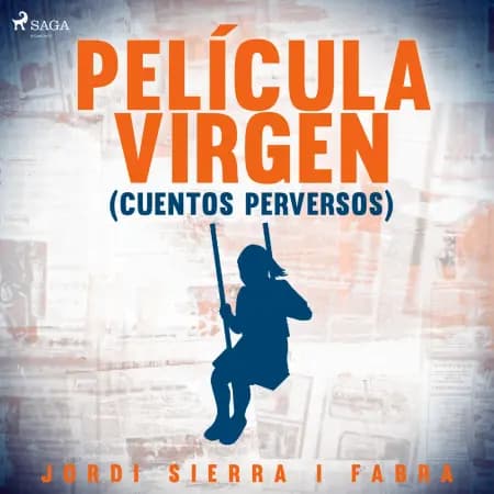 Película virgen (Cuentos perversos) af Jordi Sierra i Fabra