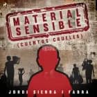 Material sensible (cuentos crueles)