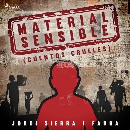 Material sensible (Cuentos crueles) af Jordi Sierra i Fabra