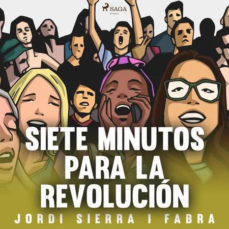 Siete minutos para la revolución af Jordi Sierra i Fabra