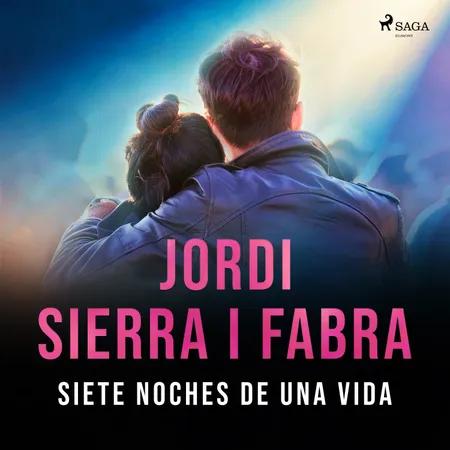 Siete noches de una vida af Jordi Sierra i Fabra