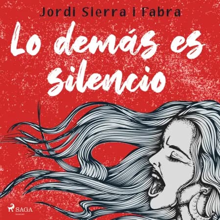 Lo demás es silencio af Jordi Sierra i Fabra