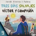 Víctor y compañía 9: Tres días salvajes af Jordi Sierra i Fabra