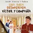Víctor y compañía 3: Una boda desmadrada af Jordi Sierra i Fabra
