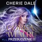 Córka wiatru. Przebudzenie 2 af Cherie Dale