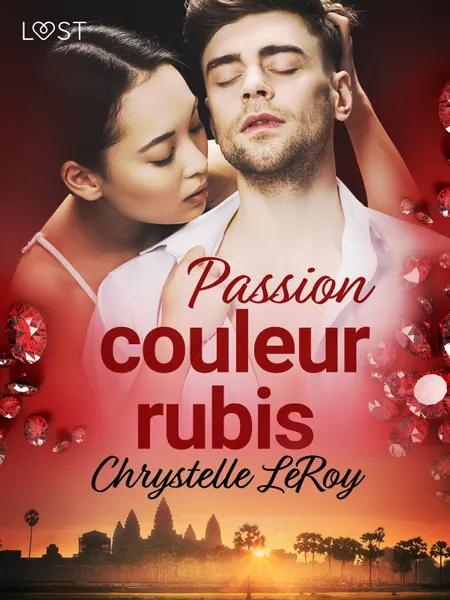 Passion couleur rubis - Une nouvelle érotique af Chrystelle Leroy