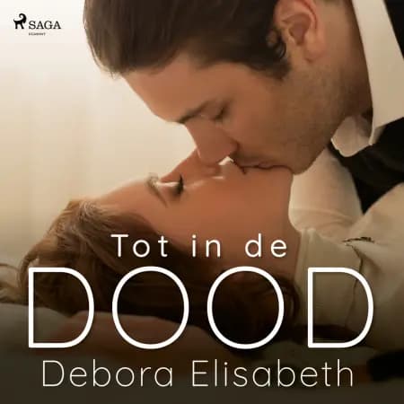 Tot in de dood af Debora Elisabeth