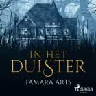 In het duister af Tamara Arts