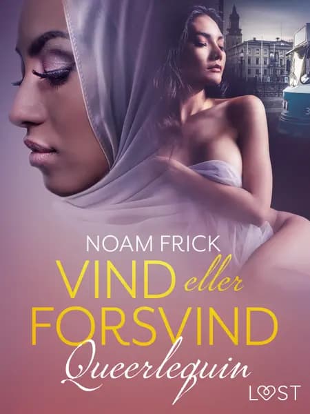 Queerlequin: Vind eller forsvind af Noam Frick