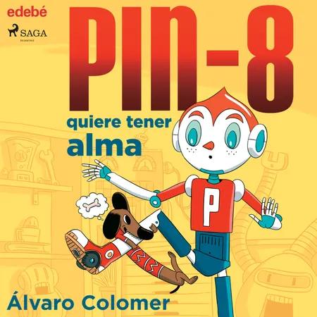 PIN-8 quiere tener alma af Álvaro Colomer