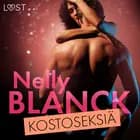 Kostoseksiä - eroottinen novelli af Nelly Blanck