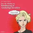 Den lille håndbog om håndtering af vanskelige forældre af Nina Lynggaard Jørgensen