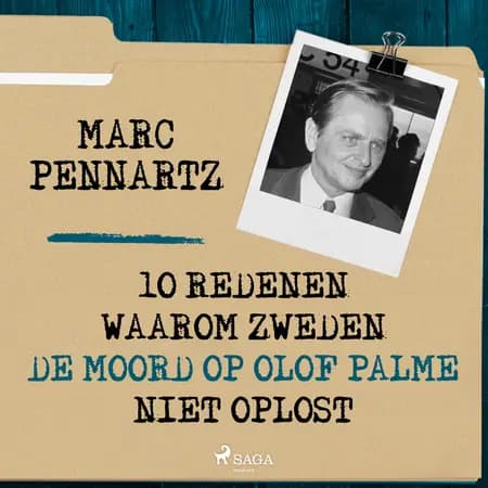 10 Redenen waarom Zweden de moord op Olof Palme niet oplost af Marc Pennartz