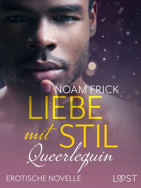 Queerlequin: Liebe mit Stil af Noam Frick