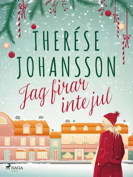 Jag firar inte jul af Therése Johansson