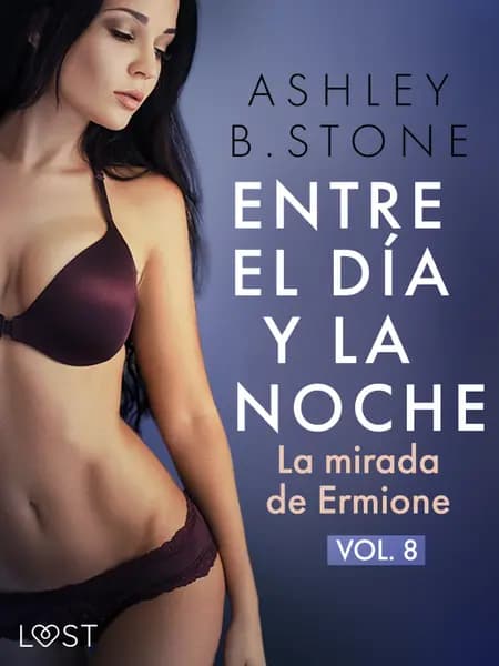 Entre el día y la noche 8: La mirada de Ermione - una novela erótica af Ashley B. Stone