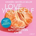 Love Yourself - Achtsame Masturbation für sie af Michelle Miller og Asgerbo