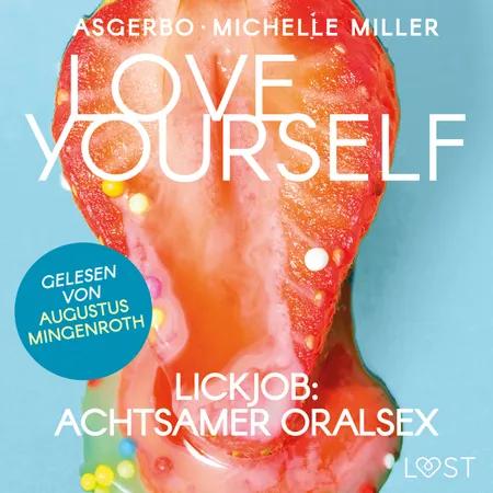 Love Yourself - Lickjob: Achtsamer Oralsex af Asgerbo Persson