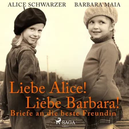 Liebe Alice! Liebe Barbara! Briefe an die beste Freundin af Barbara Maia